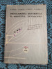 Programarea Matematica Industria Petroliera - Manea Manescu, 1970, Editura Academiei, Grafice si Ilustratii, Petrol si Gaze