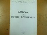 Interiorul in pictura romaneasca catalog expozitie Bucuresti 1997 muzeu arta