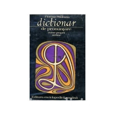 Florenta Sadeanu - Dictionar de pronuntare nume proprii straine foto