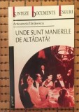 Unde sunt manierele de altadata ? / Antoaneta Tanasescu