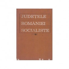 Ionita Anghel, Gheorghe P. Apostol - Judetele Romaniei socialiste