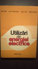 UTILIZARI ALE ENERGIEI ELECTRICE - IOAN SORA, VLAD VAZDAUTEANU foto