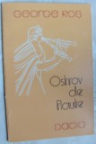 Cumpara ieftin GEORGE ROS - OSTROV DE FLAUTE (VERSURI) [editia princeps, 1984]