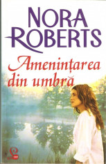 Nora Roberts - Amenintarea din umbra - 668033 foto