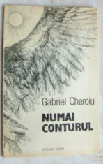 GABRIEL CHEROIU - NUMAI CONTURUL (VERSURI, volum debut 1986)[dedicatie/autograf] foto
