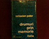 Octavian Paler Drumuri prin memorie Italia, ed. princeps