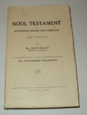 Noul testament Ioan Balan 1938 LICITATIE REZERVATA, VA ROG NU LICITATI foto