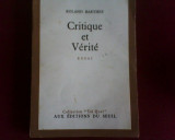 Roland Barthes Critique et Verite. Essai, ed. princeps, Alta editura