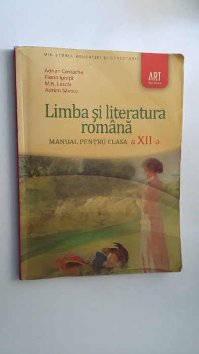 LIMBA SI LITERATURA ROMANA CLASA A XII A , COSTACHE ,IONITA,LASCAR,SAVOIU .