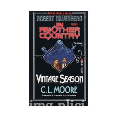 Robert Silverberg &amp;amp; C.L. Moore - In Another Country &amp;amp; Vintage Season foto