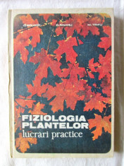 &amp;quot;FIZIOLOGIA PLANTELOR. Lucrari practice&amp;quot;, O. Boldor / O. Raianu /M. Trifu, 1983 foto