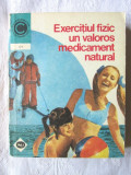 &quot;EXERCITIUL FIZIC UN VALOROS MEDICAMENT NATURAL&quot;, Vol. I, Marian Firimita, 1980