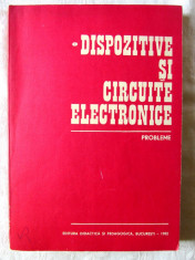 &amp;quot;DISPOZITIVE SI CIRCUITE ELECTRONICE. Probleme&amp;quot;, Dan Dascalu si col., 1982. Noua foto