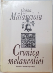 CRONICA MELANCOLIEI de ILEANA MALANCIOIU , 1998 foto