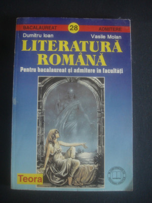 DUMITRU IOAN - LITERATURA ROMANA * BACALAUREAT SI ADMITERE IN FACULTATI foto