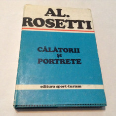AL. ROSETTI - CALATORII SI PORTRETE,RF12/2