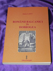 Romanii balcanici in Dobrogea - Stoica Lascu. doua studii aromani foto