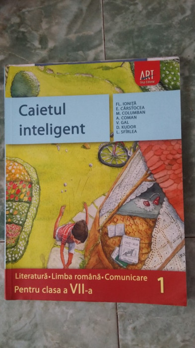 LITERATURA ,LIMBA ROMANA ,COMUNICARE CLASA A VIII A , CAIETUL INTELIGENT