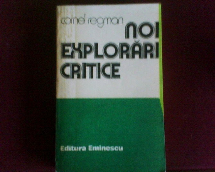Cornel Regman Noi explorari critice, ed. princeps, cu autograful autorului