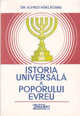 ALFRED HARLAOANU - ISTORIA UNIVERSALA A POPORULUI EVREU foto