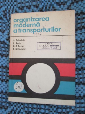 ORGANIZAREA MODERNA A TRANSPORTURILOR (1975) -FEINSTEIN, ROXIN, RURAC, SCHACHTER foto