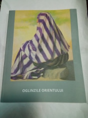 OGLINZILE ORIENTULUI - PICTURA SI GRAFICA ( album) - 2016 foto