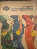 I.L.CARAGIALE - LANTUL SLABICIUNILOR vol.II