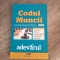Codul muncii pe intelesul tuturor// 2011
