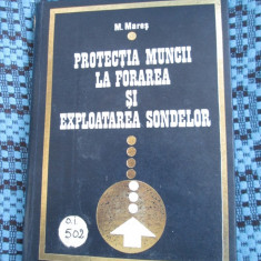M. MARES - PROTECTIA MUNCII LA FORAREA SI EXPLOATAREA SONDELOR (1974)