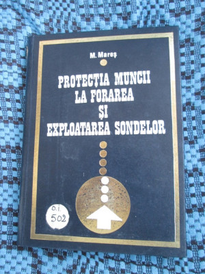 M. MARES - PROTECTIA MUNCII LA FORAREA SI EXPLOATAREA SONDELOR (1974) foto