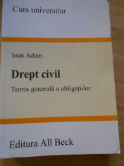 IOAN ADAM--DREPT CIVIL - TEORIA GENERALA A OBLIGATIILOR foto