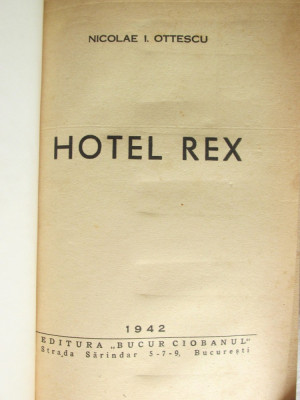 &amp;quot;HOTEL REX&amp;quot;, Nicolae I. Ottescu, 1942. Cartonata (legata) foto