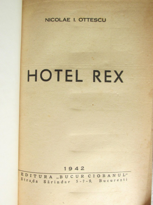 &quot;HOTEL REX&quot;, Nicolae I. Ottescu, 1942. Cartonata (legata)