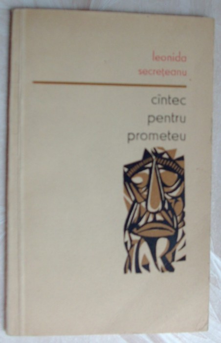 LEONIDA SECRETEANU - CANTEC PENTRU PROMETEU (VERSURI, editia princeps EPL 1969)