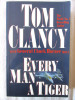 &quot;EVERY MAN A TIGER&quot;, Tom Clancy, 2000. Carte in limba engleza. Carte noua