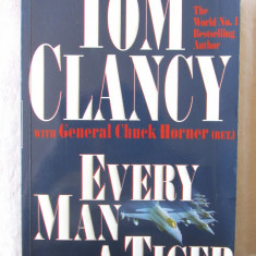 "EVERY MAN A TIGER", Tom Clancy, 2000. Carte in limba engleza. Carte noua