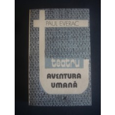 PAUL EVERAC - TEATRU AVENTURA UMANA