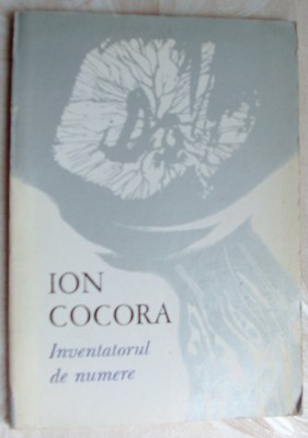 ION COCORA - INVENTATORUL DE NUMERE (POEME)[ed princeps 1976/dedicatie-autograf] foto