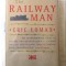 &quot;THE RAILWAY MAN&quot;, Eric Lomax, 1995. Carte in limba engleza