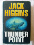 Cumpara ieftin &quot;THUNDER POINT&quot;, Jack Higgins, 1993. Carte in limba engleza