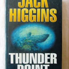 "THUNDER POINT", Jack Higgins, 1993. Carte in limba engleza