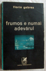 FLORIN GABREA: FRUMOS E NUMAI ADEVARUL(1979)[dedicatie pt. VIOLETA &amp;amp; ST. ANDREI) foto