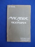 HENRIC STAHL - MACABRE SI VICEVERSA - EDITIA 1-A - CRAIOVA - 1915 *