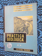 PRACTICA GEOLOGICA (VOL. 2 - 1961) + ANEXE! - AIRINEI, BERCIA, FLOREA, GURAU foto