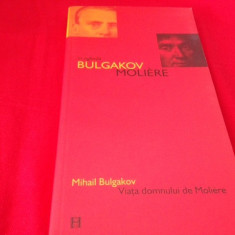 Mihail Bulgakov, VIATA DOMNULUI DE MOLIERE, Humanitas 2003