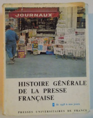 HISTOIRE GENERALE DE LA PRESSE FRANCAISE , TOME V : DE 1958 A NOS JOURS , 1976 foto