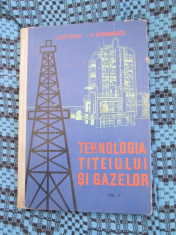 COSTEANU, SERBANESCU - TEHNOLOGIA TITEIULUI SI GAZELOR. MANUAL vol. I (1961) foto