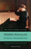 O istorie a bestsellerului - de Frederic Rouvillois, Humanitas