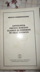 Antologia poeziei romane clasice si moderne in grai aroman - Hristu Candroveanu foto