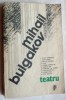 MIHAIL BULGAKOV - TEATRU (1986)[dedicatie/autograf MIRCEA DINESCU pt. ION HOREA]